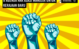 8 Agenda Hak Asasi Manusia Untuk Kerajaan Baru