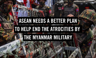 MYANMAR: ASEAN needs to address its failing approach to the crisis in Myanmar following the military coup